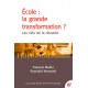 Ecole : la grande transformation ?