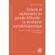 Enfants et adolescents en grande difficulté : la révolution sociothérapeutique