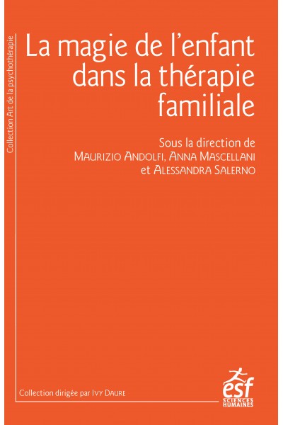 La magie de l'enfant dans la thérapie familiale, M. Andolfi, Livre ESF