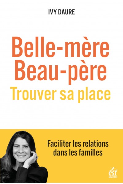 Belle-mère, beau-père. Trouver sa place