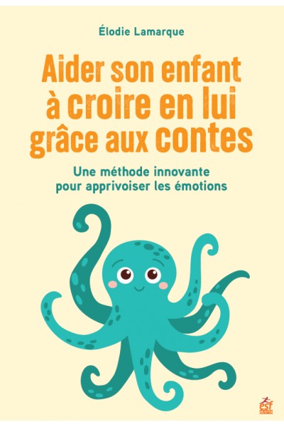 Aider son enfant à croire en lui grâce aux contes