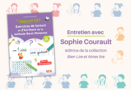 "Objectif CE1" : entretien avec l'éditrice de la collection Bien Lire et Aimer lire, Sophie Courault