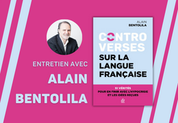 Controverses sur la langue française : 3 questions au linguiste Alain Bentolila