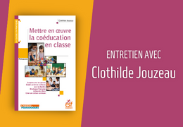 Coéducation en classe : entretien avec Clothilde Jouzeau