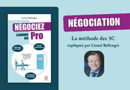 Négociation : la méthode des 3C expliquée par Lionel Bellenger