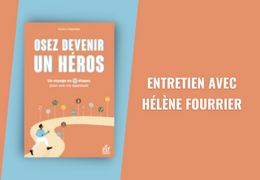 Osez devenir un héros : entretien avec Hélène Fourrier