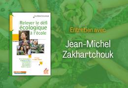 Relever le défi écologique à l'école : entretien avec Jean-Michel Zakhartchouk